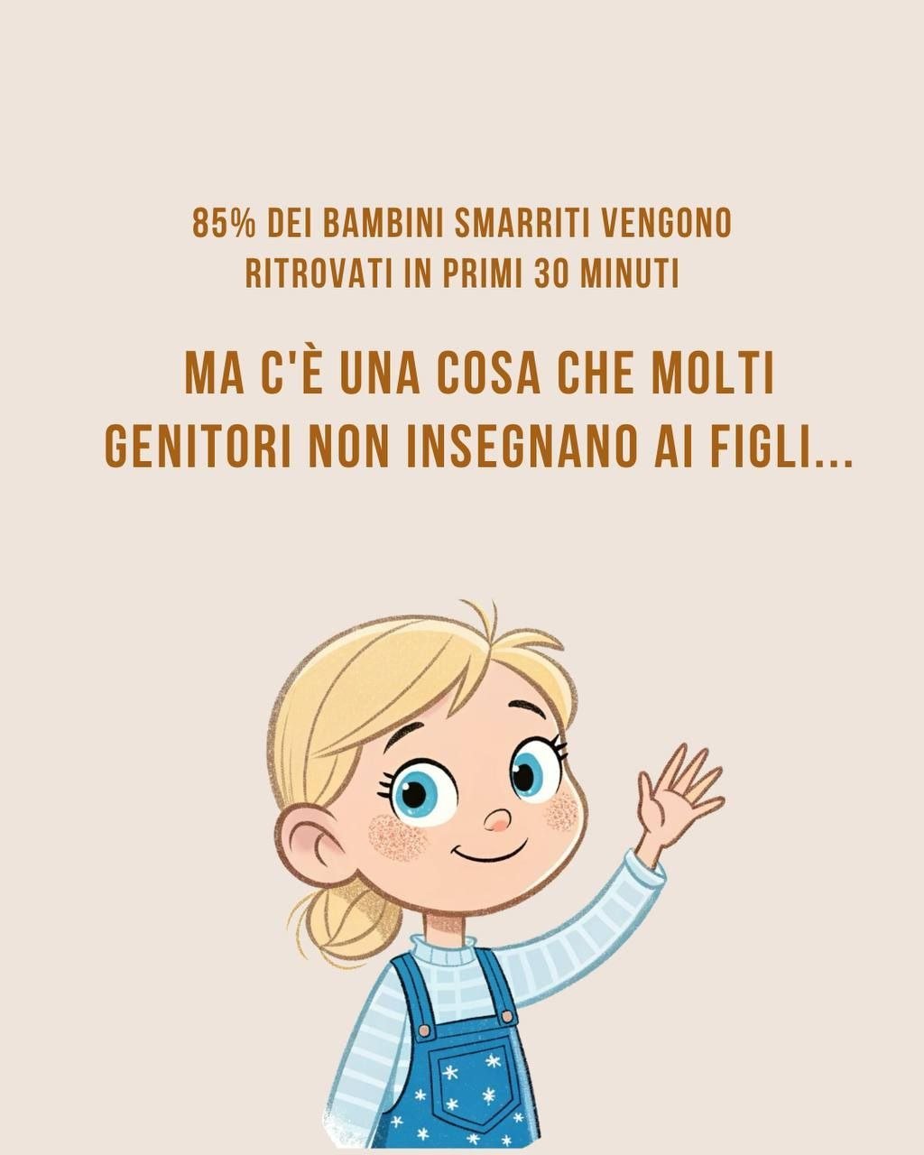 85% dei bambini smarriti vengono ritrovati entro 30 minuti. Ma c'è una cosa che molti genitori non insegnano ai figli... - universo del bambino